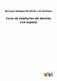 Curso de ampliaciòn del derecho civil español