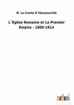 L´Église Romaine et Le Premier Empire - 1800-1814