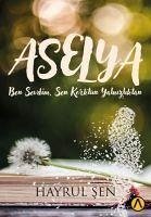 Aselya - Sen, Hayrul