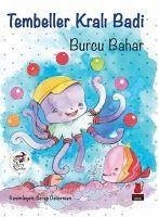 Tembeller Krali Badi - Bahar, Burcu