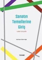 Sanatin Temellerine Giris Kuram - Uygulama - Eroglu, Özkan