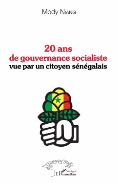 20 ans de gouvernance socialiste vue par un citoyen sénégalais - Niang, Mody