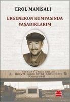 Ergenekon Kumpasinda Yasadiklarim - Manisali, Erol