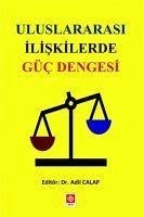 Uluslararasi Iliskilerde Güc Dengesi - Calap, Adil