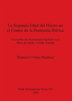 La Segunda Edad del Hierro en el Centro de la Península Ibérica - Urbina Martínez, Dionisio