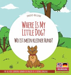 Where Is My Little Dog? - Wo ist mein kleiner Hund? - Blum, Ingo