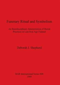 Funerary Ritual and Symbolism - Shepherd, Deborah J.