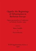Oppida - the Beginnings of Urbanisation in Barbarian Europe