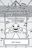 A Funny Thing Happened On the Way To Communion