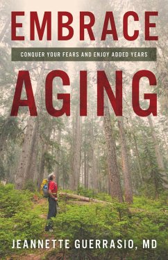 Embrace Aging (eBook, ePUB) - Guerrasio, Jeannette