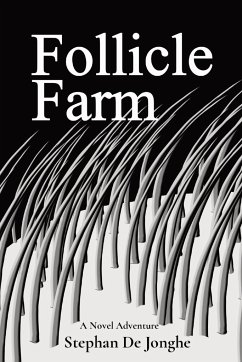 Follicle Farm - de Jonghe, Stephan J