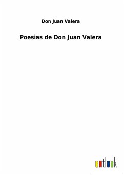 Poesìas de Don Juan Valera - Valera, Don Juan