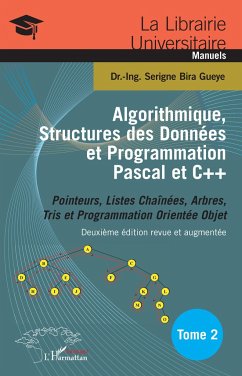 Algorithmique, Structures des Données et Programmation Pascal et C++ Tome 2 - Bira Gueye, Serigne