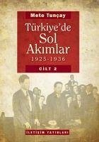 Türkiyede Sol Akimlar 1925-1936 - Cilt 2 Ciltli - Tuncay, Mete