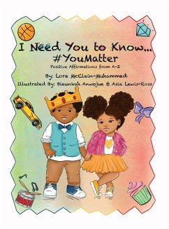 I Need You To Know #YouMatter - McClain-Muhammad, Lora