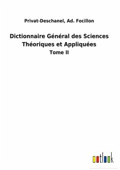 Cover Dictionnaire Général des Sciences Théoriques et Appliquées