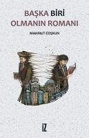 Baska Biri Olmanin Romani - Coskun, Mahmut