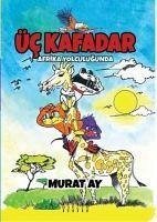 Üc Kafadar - Ay, Murat