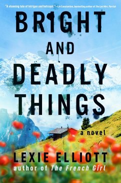 Bright and Deadly Things (eBook, ePUB) - Elliott, Lexie