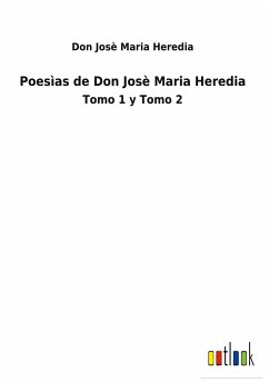 Poesìas de Don Josè Maria Heredia - Heredia, Don Josè Maria