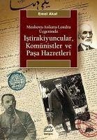 Istirakiyuncular, Komünistler ve Pasa Hazretleri - Akal, Emel