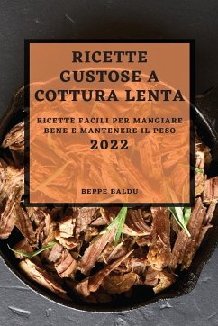 RICETTE GUSTOSE COTTURA LENTA 2022 - Baldu, Beppe