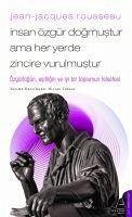 Insan Özgür Dogmustur Ama Her Yerde Zincire Vurulmustur - Jean-Jacques Rousseau - Tülüce, Hicran; Rousseau, Jean-Jacques