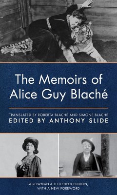 The Memoirs of Alice Guy Blaché (eBook, ePUB) The Memoirs of Alice Guy Blaché (eBook, ePUB)