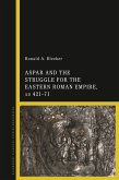 Aspar and the Struggle for the Eastern Roman Empire, AD 421-71 (eBook, ePUB)