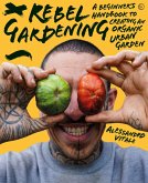 Rebel Gardening (eBook, ePUB)