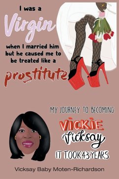 I Was a Virgin When I Married Him but He Caused Me to Be Treated like a Prostitute - Moten-Richardson, Vicksay Baby