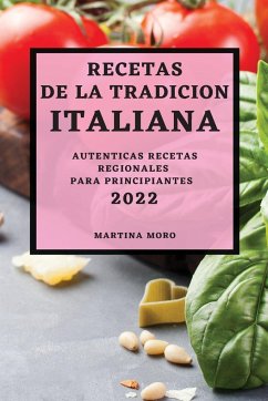 RECETAS DE LA TRADICION ITALIANA 2022 - Moro, Martina