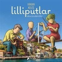 Lilliputlar Devcücekentler - Keles, Hakan