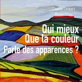 Qui mieux que la couleur parle des apparences ? Qui mieux que la couleur parle des apparences ?
