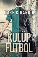 Kulüp Futbol - Cihangir, Emre