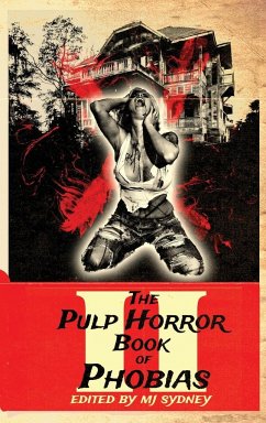 The Pulp Horror Book of Phobias, Vol II - Sydney, Mj