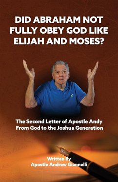 Did Abraham Not Fully Obey God Like Elijah and Moses? - Giannelli, Andrew J