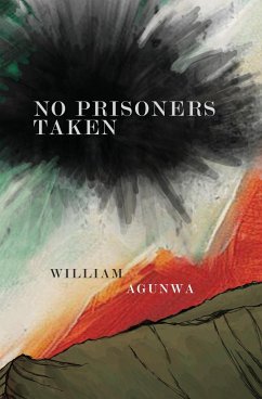 No Prisoners Taken - Agunwa, William