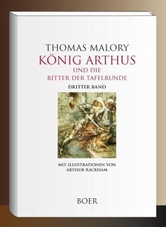 König Arthus und die Ritter der Tafelrunde Band 3 - Malory, Thomas