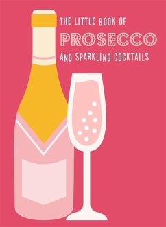 Cover The Little Book of Prosecco and Sparkling Cocktails (eBook, ePUB)