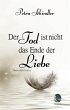 Der Tod ist nicht das Ende der Liebe... - Bild 1