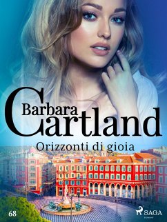 Orizzonti di gioia (La collezione eterna di Barbara Cartland 68) (eBook, ePUB) Cover Orizzonti di gioia (La collezione eterna di Barbara Cartland 68) (eBook, ePUB)