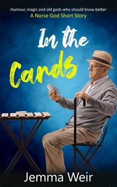 In The Cards : Humour, Magic and Old Gods who should know better: (Ernie Smith and the Seven Deadly Sins, #2) (eBook, ePUB) - Weir, Jemma
