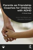 Parents as Friendship Coaches for Children with ADHD (eBook, ePUB)