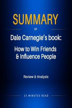 Summary of Dale Carnegie's book: How to Win Friends & Influence People (eBook, ePUB) - Read, Minutes