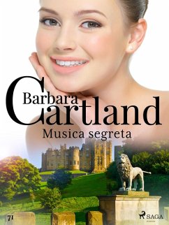 Musica segreta (La collezione eterna di Barbara Cartland 71) (eBook, ePUB) - Cartland, Barbara