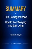 Summary of Dale Carnegie's book: How to Stop Worrying and Start Living (eBook, ePUB)
