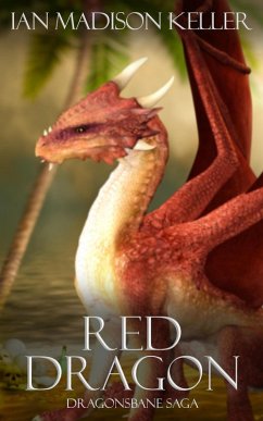 Red Dragon (Dragonsbane Saga) (eBook, ePUB) - Keller, Ian Madison