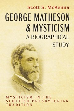 George Matheson and Mysticism-A Biographical Study (eBook, ePUB)