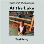 Kash's COVID Adventures At the Lake (eBook, ePUB)
